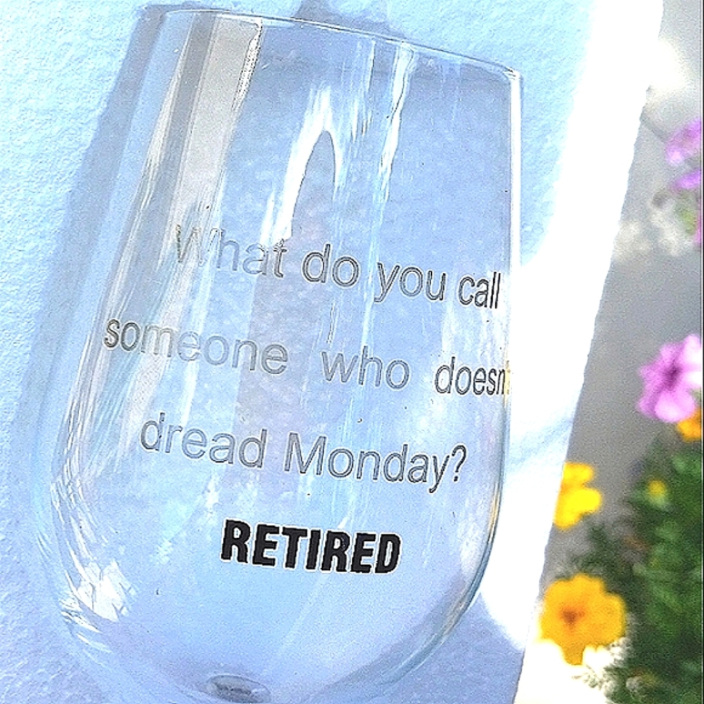 NWT Retirement Wine Glass Humor Gift